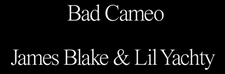 Bad Cameo | Official Store – Lil Yachty & James Blake